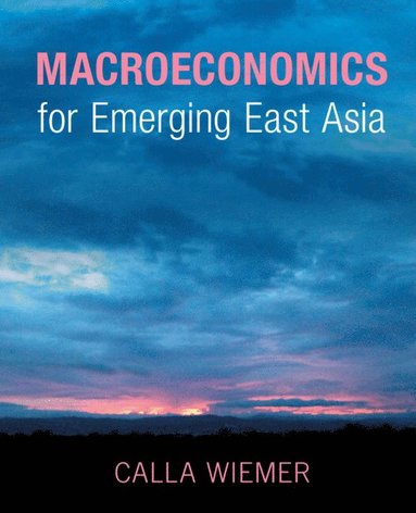 bokomslag Macroeconomics for Emerging East Asia