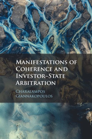 bokomslag Manifestations of Coherence and Investor-State Arbitration