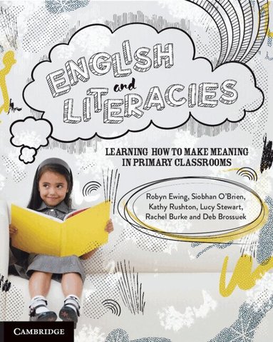 Robyn Ewing, Siobhan O'Brien, Kathy Rushton, Lucy Stewart, Rachel Burke, Deb Brosseuk - English and Literacies, Häftad