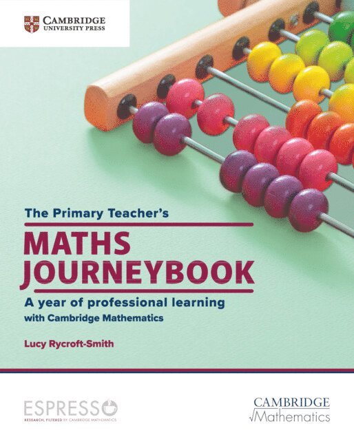The Primary Teacher's Maths Journeybook : A Year of Professional Learning, Häftad