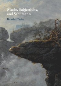 bokomslag Music, Subjectivity, and Schumann