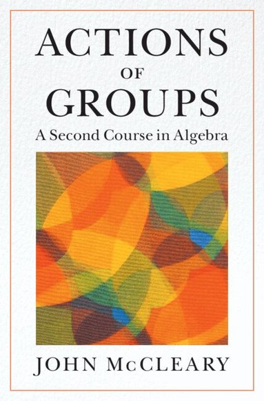 John McCleary - Actions of Groups, Inbunden