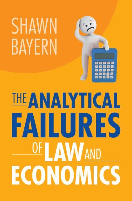 The Analytical Failures of Law and Economics