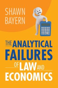 bokomslag The Analytical Failures of Law and Economics