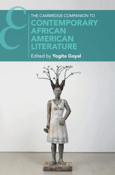 Yogita Goyal - The Cambridge Companion to Contemporary African American Literature, Inbunden