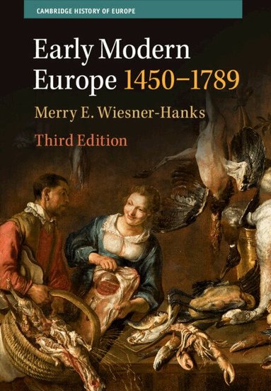 Merry E. Wiesner-Hanks - Early Modern Europe, 1450-1789, Häftad