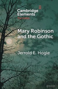 bokomslag Mary Robinson and the Gothic