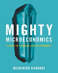 bokomslag Mighty Microeconomics