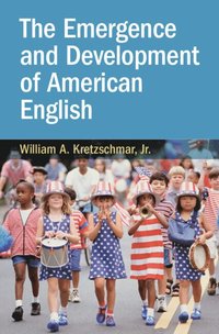 bokomslag The Emergence and Development of American English