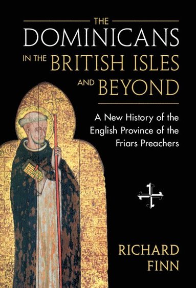 bokomslag The Dominicans in the British Isles and Beyond