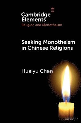 Seeking Monotheism in Chinese Religions 1