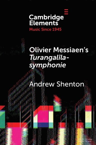 bokomslag Olivier Messiaen's Turangalla-symphonie