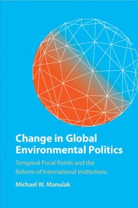 bokomslag Change in Global Environmental Politics