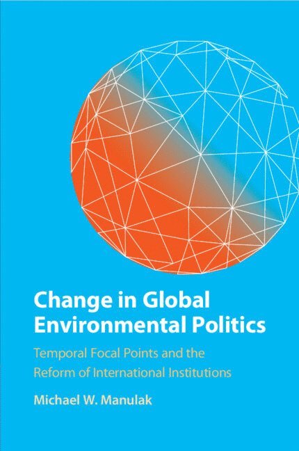 Change in Global Environmental Politics 1