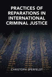 bokomslag Practices of Reparations in International Criminal Justice