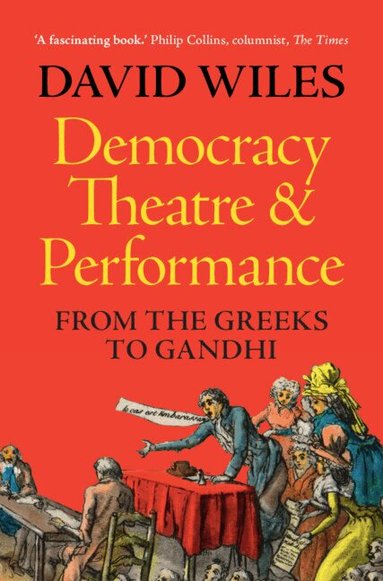 David Wiles - Democracy, Theatre and Performance, Inbunden