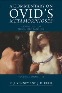 bokomslag A Commentary on Ovid's Metamorphoses: Volume 2, Books 7-12