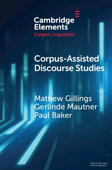 Mathew Gillings, Gerlinde Mautner, Paul Baker - Corpus-Assisted Discourse Studies, Häftad