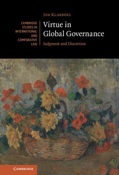 Jan Klabbers - Virtue in Global Governance, Inbunden