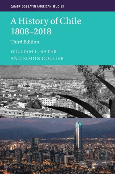 William F. Sater, Simon Collier - A History of Chile 1808-2018, Häftad
