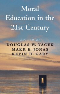 bokomslag Moral Education in the 21st Century