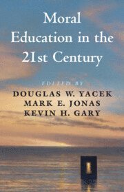 bokomslag Moral Education in the 21st Century