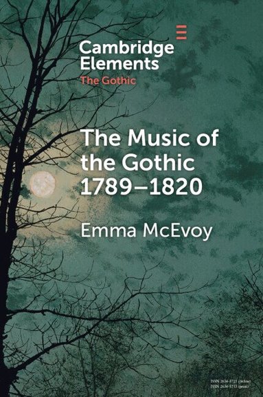 Emma McEvoy - The Music of the Gothic 1789-1820, Häftad