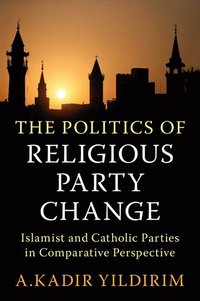 bokomslag The Politics of Religious Party Change
