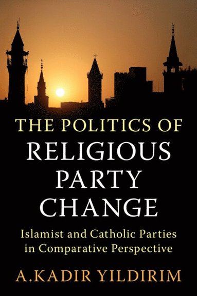 bokomslag The Politics of Religious Party Change