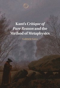 bokomslag Kant's Critique of Pure Reason and the Method of Metaphysics
