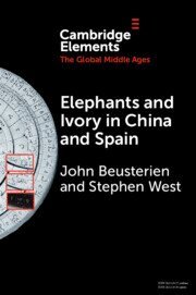 John Beusterien, Stephen West - Elephants and Ivory in China and Spain, Häftad