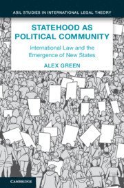 Alex Green, Alex (University of York) Green - Statehood as Political Community, Inbunden
