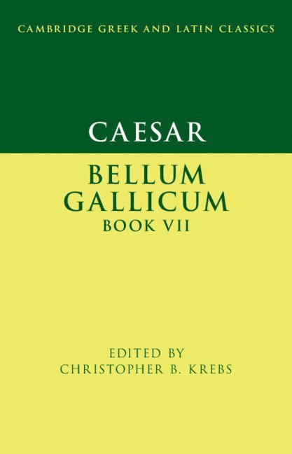 Caesar: Bellum Gallicum Book VII 1