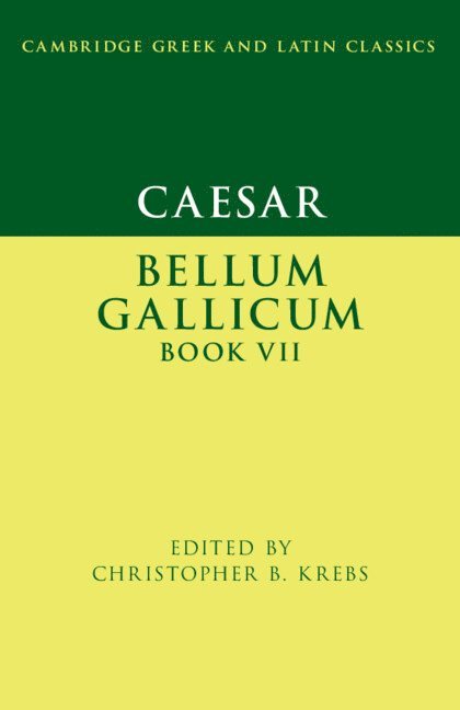 Caesar: Bellum Gallicum Book VII 1