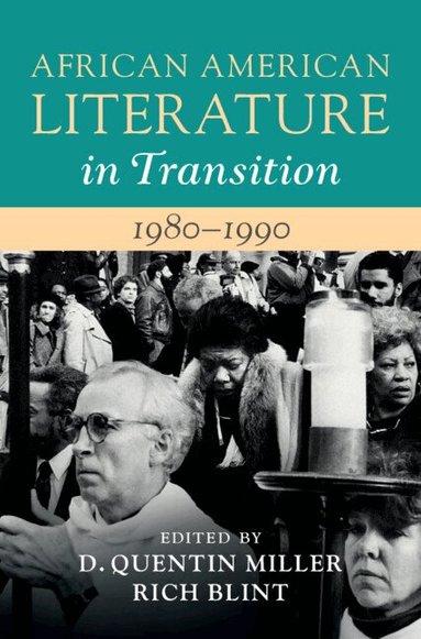 D. Quentin Miller, Rich Blint - African American Literature in Transition, 1980-1990: Volume 15, Inbunden