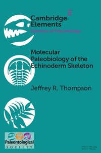 bokomslag Molecular Paleobiology of the Echinoderm Skeleton