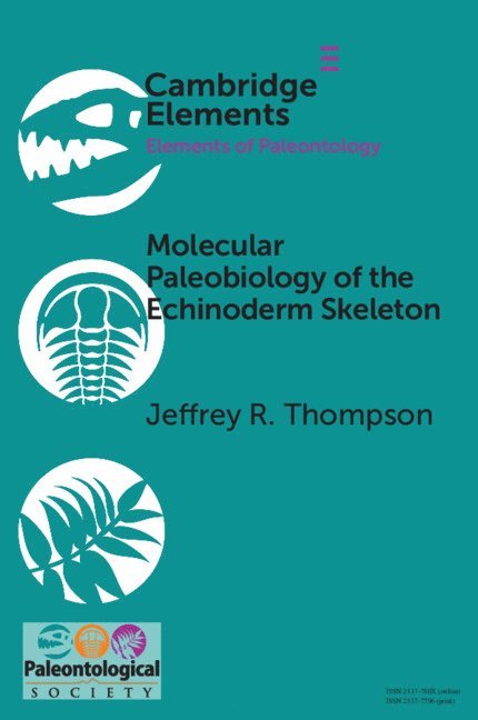 Molecular Paleobiology of the Echinoderm Skeleton 1