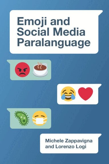 Michele Zappavigna, Lorenzo Logi - Emoji and Social Media Paralanguage, Häftad