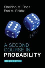 Sheldon M. Ross, Erol A. Peköz, Sheldon M. (University of Southern California) Ross, Erol A. (Boston University) Pekoz, Sheldon M Ross, Erol A Peköz - Second Course in Probability, Häftad