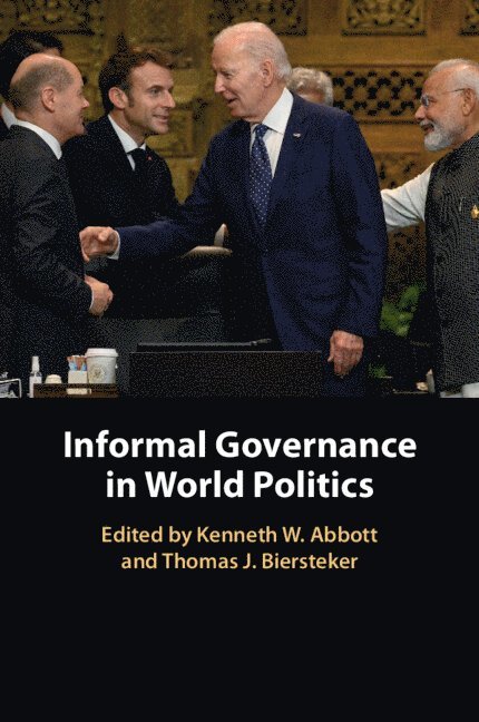 Informal Governance in World Politics 1