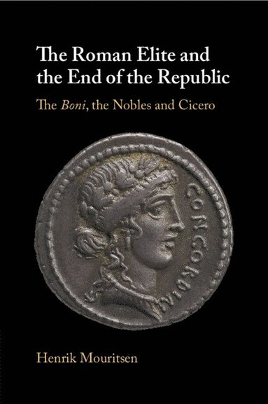 bokomslag The Roman Elite and the End of the Republic