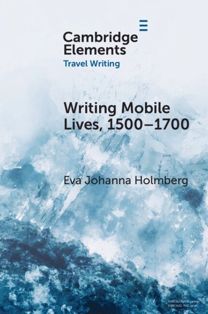 Writing Mobile Lives, 1500-1700 1