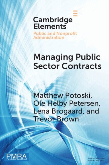 Matthew Potoski, Ole Helby Petersen, Lena Brogaard, Trevor Brown - Managing Public Sector Contracts, Häftad