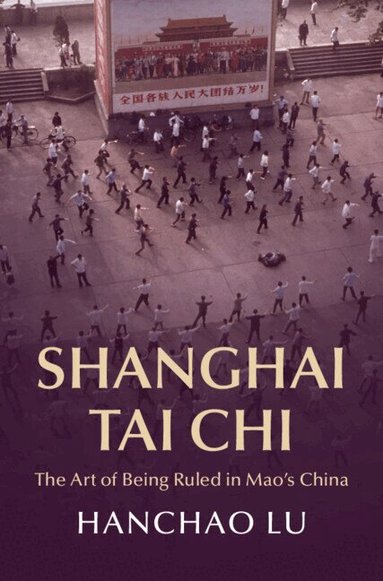 Hanchao Lu - Shanghai Tai Chi, Inbunden