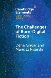The Challenges of Born-Digital Fiction