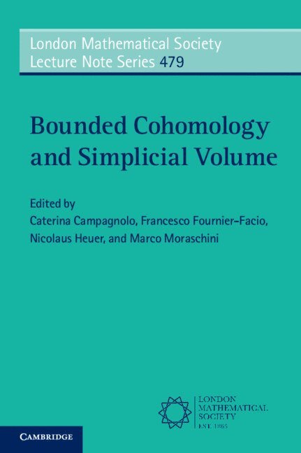 Caterina Campagnolo, Francesco Fournier-Facio, Nicolaus Heuer, Marco Moraschini, Caterina (Universidad Autonoma de Madrid) Campagnolo, Marco (Universita di Bologna) Moraschini - Bounded Cohomology and Simplicial Volume, Häftad