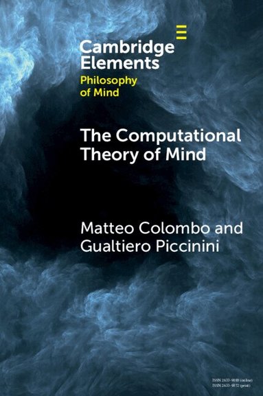 Matteo Colombo, Gualtiero Piccinini - The Computational Theory of Mind, Häftad