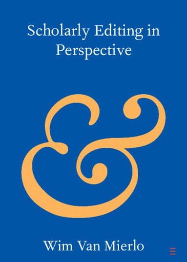 Wim Van Mierlo - Scholarly Editing in Perspective, Häftad