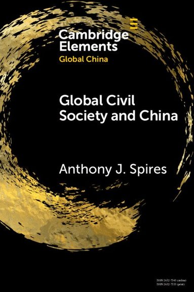 Anthony J. Spires - Global Civil Society and China, Häftad