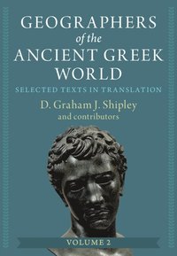 bokomslag Geographers of the Ancient Greek World: Volume 2